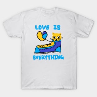 love is everything, lovely cat T-Shirt